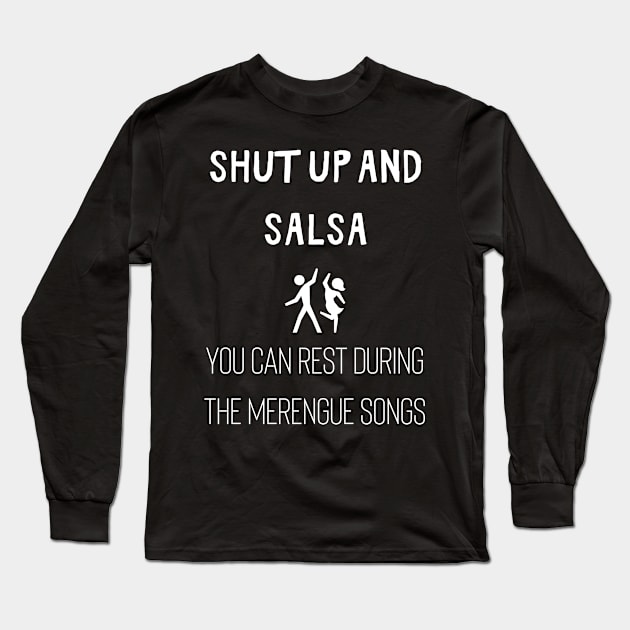 Shut up and salsa! Long Sleeve T-Shirt by Fredonfire